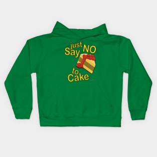 Just Say No To Cake Kids Hoodie